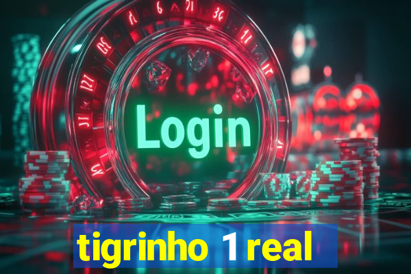 tigrinho 1 real